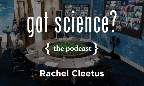 Got Science? The Podcast - Rachel Cleetus