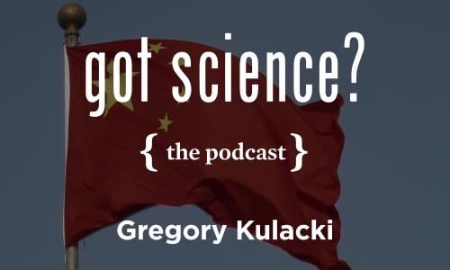 Got Science? The Podcast - Gregory Kulacki