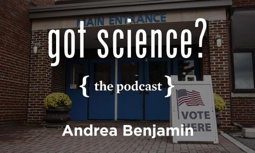 Got Science? The Podcast - Andrea Benjamin